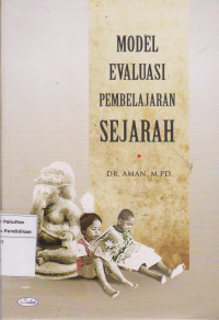 Model evaluasi pembelajaran sejarah