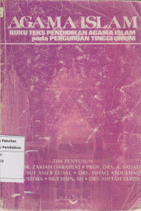 Agama islam: buku teks pendidikan agama islam pada perguruan tinggi