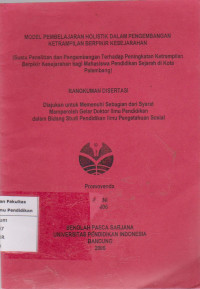 Model pembelajaran holistik dalam pengembangan keterampilan berfikir kesejarahan