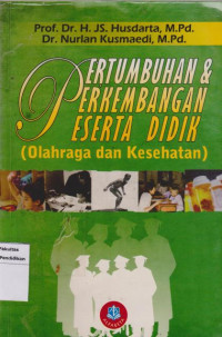 Pertumbuhan dan Perkembangan Peserta Didik: Olahraga dan Kesehatan