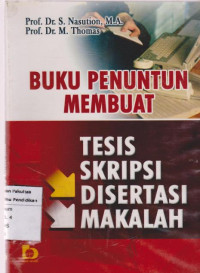 Buku Penuntun Membuat: Tesis Skripsi Disertasi Makalah