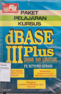 Paket pelajaran kursus dBase III plus: dasar dan lanjutan