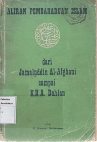 Aliran pembaharuan islam dari jamaluddin Al-Agfhani sampai K.H.A. Dahlan