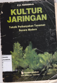 Kultur Jaringan: Teknik Perbanyakan Tanaman Secara Modern