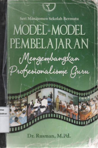 Model-Model Pembelajaran Mengembangkan Profesionalisme Guru