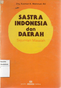 Sastra indonesia dan daera: sejumlah masalah