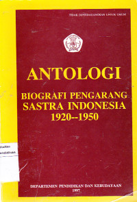 Antologi Biografi Pengarang Sastra Indonesia 1920-1950