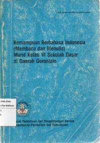 Kemampuan Berbahasa Indonesia (Membaca dan menulis) murid Kelas Vi sekolah dasar Di daerah Gorontalo