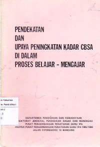 Pendekatan dan upaya peningkatan cbsa di dalam proses belajar-mengajar