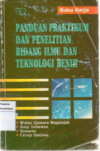 Panduan Praktikum dan Penelitian Bidang Ilmu dan Teknolohi Benih