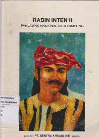 Radin Inten II Pahlawan Nasional dari Lampung