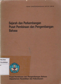 Sejarah dan perkembangan pusat pembinaan dan pengembangan bahasa