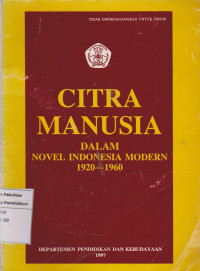 Citra manusia dalam novel Indonesia modern 1920-1960