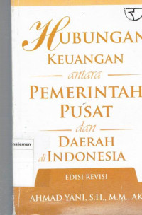 Image of Hubungan keuangan antara pemerintah pusat dan daerah di Indonesia edisi revisi