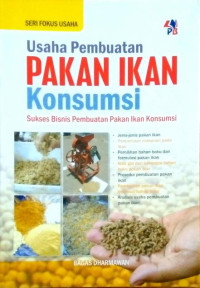Image of Usaha Pembuatan Pakan Ikan Konsumsi (Sukses Bisnis Pembuatan Pakan Ikan Konsumsi)