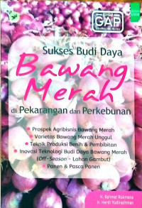 Image of Sukses Budidaya Bawang Merah Di Pekarangan dan Di Perkebunan