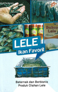 Image of Lele Ikan Favorit (Beternak dan Berbisnis produk Olahan Lele)