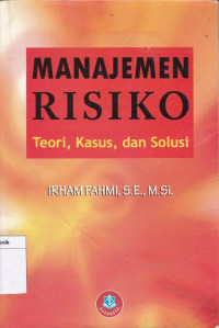 Image of Manajemen Risiko , Tiori , Kasus, dan Solusi