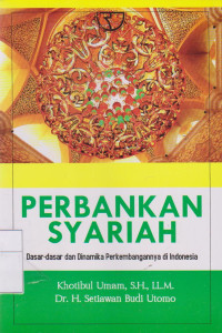 Image of Perbankan Syariah: Dasar-Dasar dan Dinamika Perkembangannya di Indonesia
