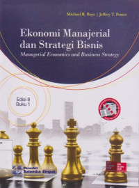 Image of Ekonomi Manajerial dan Strategi Bisnis = MAnagerial Economics and Business Strategy Edisi 8 Buku 1