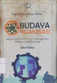 Image of Budaya organisasi: sebuah kebutuhan untuk meningkatkan kinerja jangka panjang edisi kedua