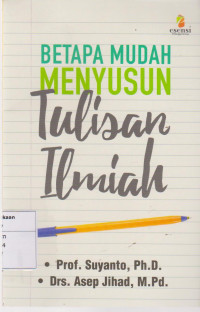 Image of Betapa Mudah Menyusun Tulisan Ilmiah