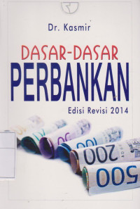 Image of Dasar-dasar Perbankan Edisi Revisi 2014