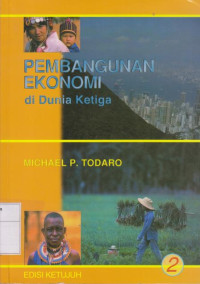 Image of Pembangunan Ekonomi di Dunia Ketiga Edisi Ketujuh Jilid 2