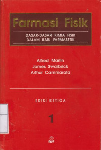 Image of Farmasi Fisik: Dasar-dasar Kimia Fisik dalam Ilmu Farmasetik Edisi Ketiga Jilid 1
