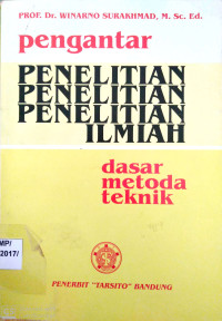 PENGANTAR PENELITIAN PENELITIAN PENELITIAN ILMIAH DASAR METODA TEKNIK