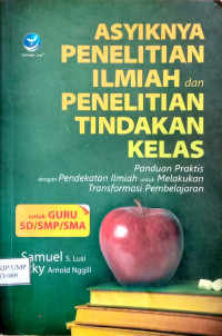 Asyiknya Penelitian Ilmiah dan Penelitian Tindakan Kelas