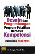 Desain dan Pengembangan Program Pelatihan Berbasis Kompetensi; Implementasi Model ADDIE