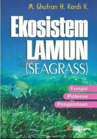 Ekosistem Lamun (Seagrass): Fungsi, Potensi, Pengelolaan