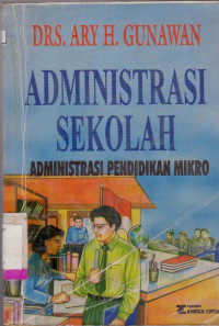 ADMINISTRASI SEKOLAH : ADMINISTASI PENDIDIKAN MIKRO