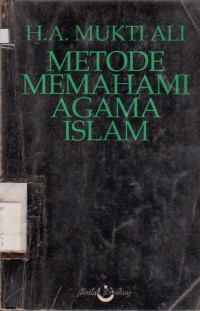 METODE MEMAHAMI AGAMA ISLAM