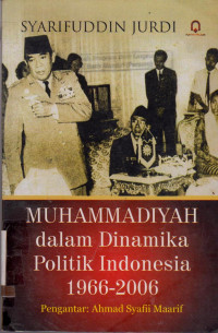 MUHAMMADIYAH  DALAM DINAMIKA POLITIK INDONESIA 1966-2006