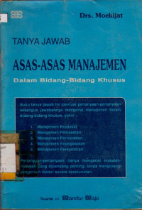 TANYA JAWAB ASAS-ASAS MANAJEMEN DALAM BIDANG-BIDANG KHUSUS