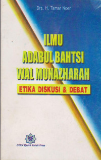 ILMU ADABUL BAHTSI WAL MUNAZHARAH : ETIKA DISKUSI & DEBAT