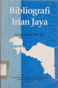 BIBLIOGRAFI IRIANJAYA : KOLEKSI MIKROFIS PDII - LIPI