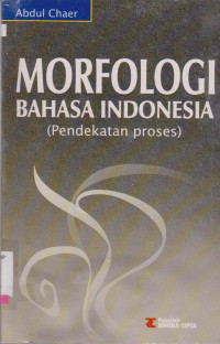 MORFOLOGI BAHASA INDONESIA (PENDEKATAN PROSES)