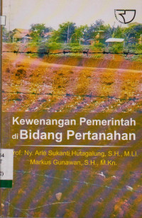 KEWENANGAN PEMERINTAH DI BIDANG PERTANAHAN