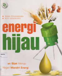 Energi hijau : pilihan bijak menuju negeri mandiri energi