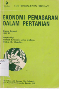 Ekonomi pemasaran dalam pertanian: bunga rampai