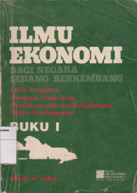 Ilmu ekonomi: bagi negara sedang berkembang (buku 1 )