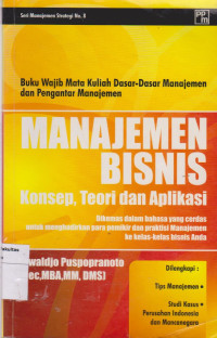 Manajemen Bisnis; Konsep, Teori dan Aplikasi