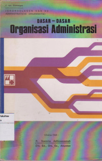 Dasar-dasar organisasi administrasi