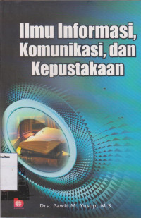 Ilmu Informasi, Komunikasi, dan Kepustakaan