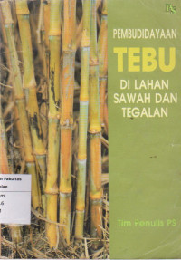 Pembudidayaan Tebu di Lahan Sawah dan Tegalan