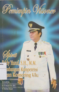 Pemimpin Visioner: Spirit Eddy Yusuf, S.H., M.M Membangun Kompetensi Ogan Komering Ulu