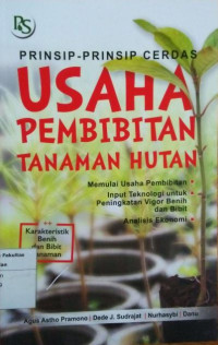 Prinsip-prinsip cerdas Usaha Pembibitan Tanaman Hutan